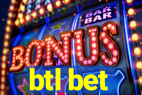 btl bet